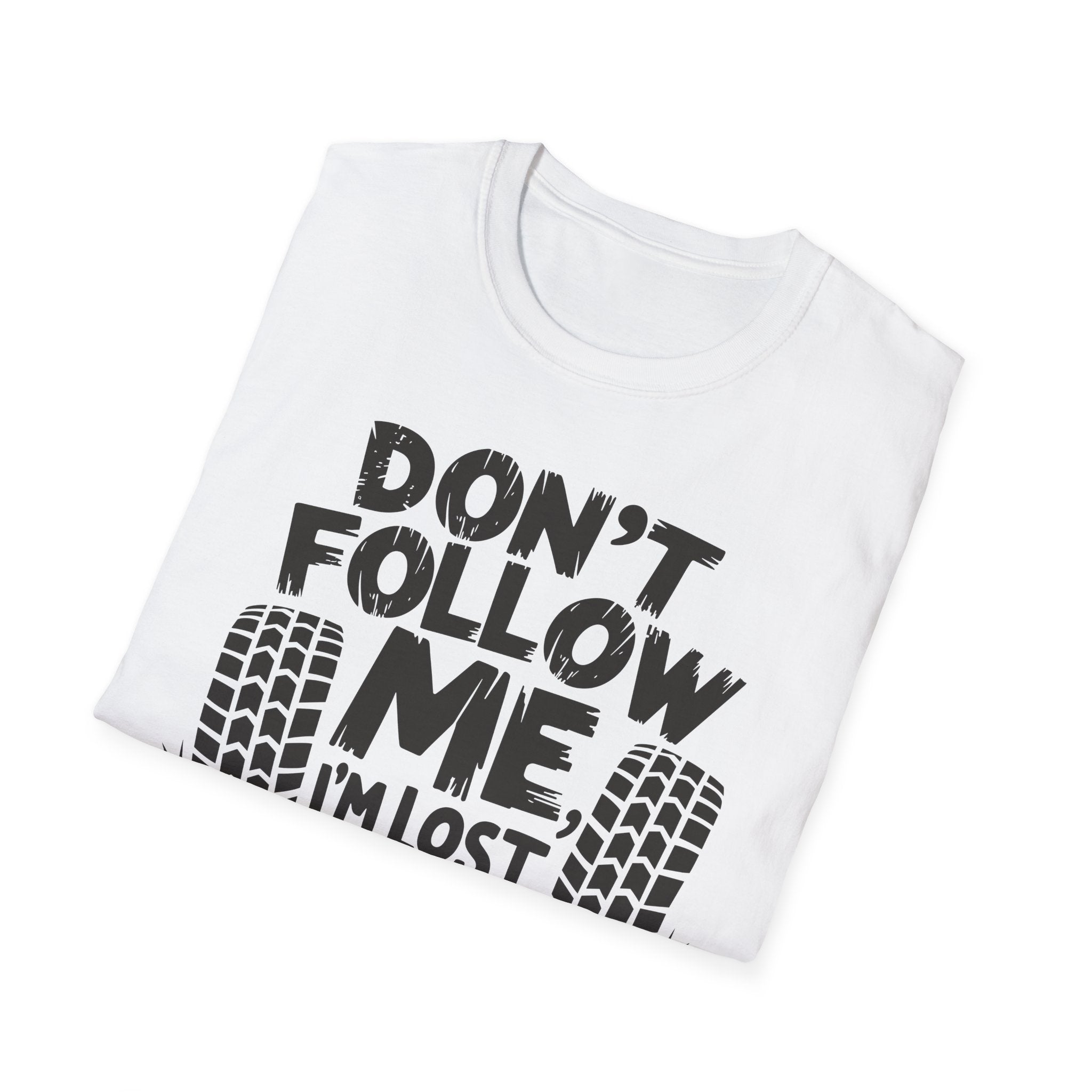 Don't Follow Me I'm Lost Tee