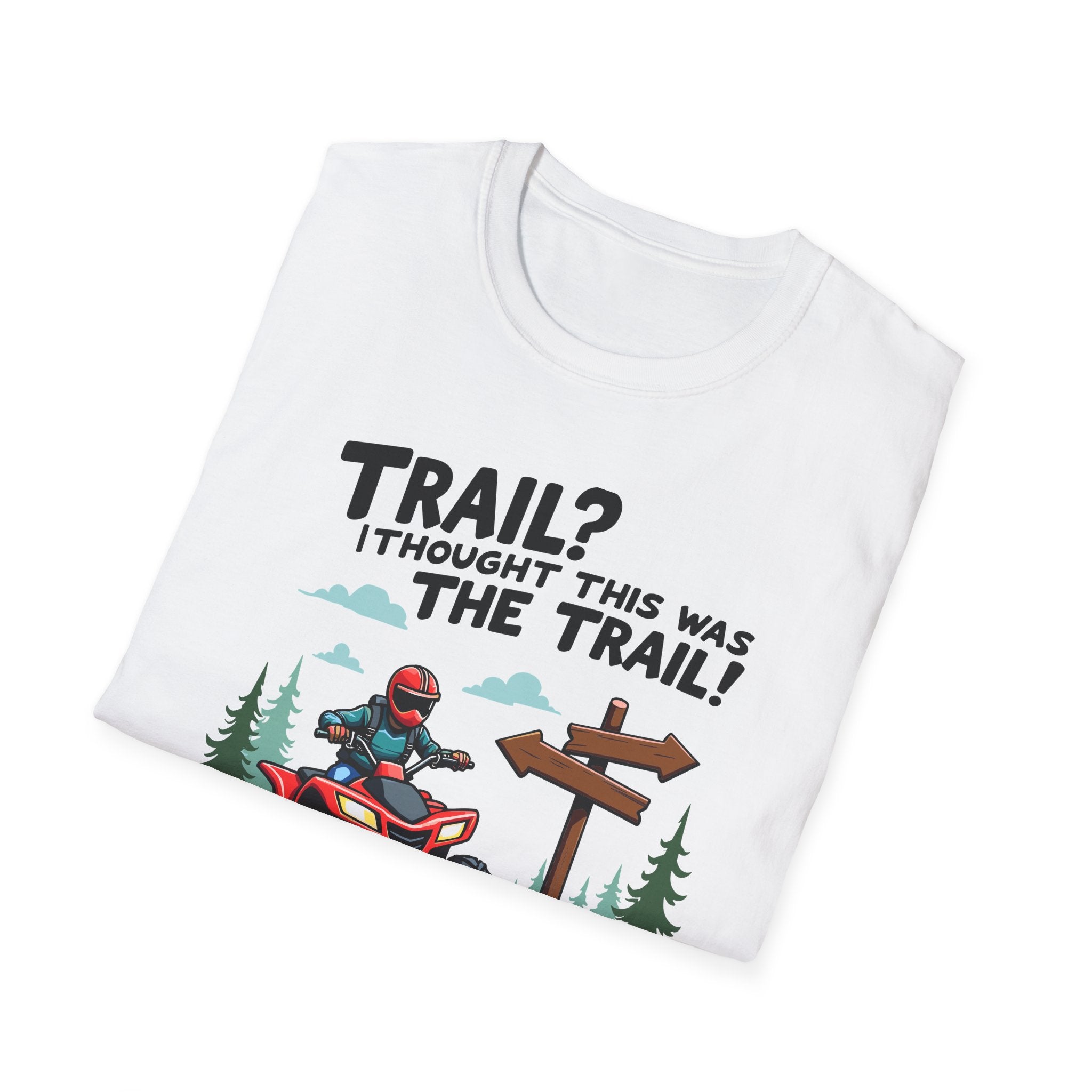 Thought This Was the Trail Tee