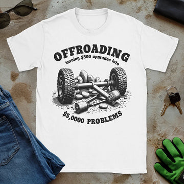 $500 Upgrade, $5,000 Problems Tee