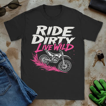 Ride Dirty, Live Wild Tee