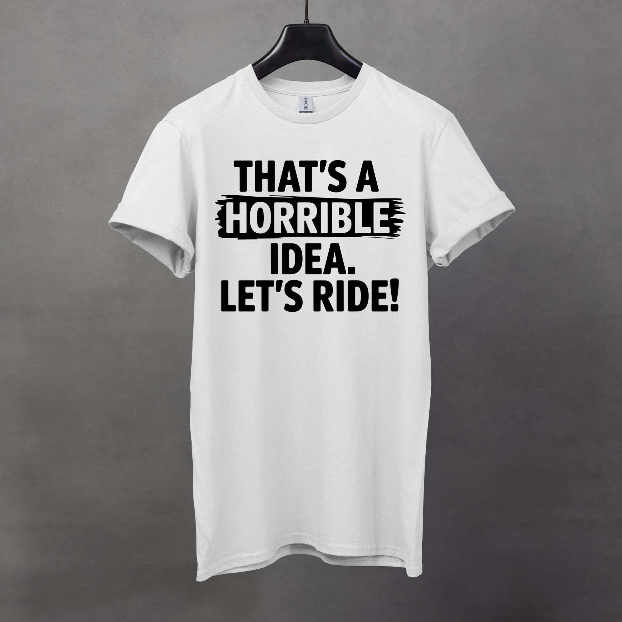 Horrible Idea Tee