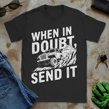 When in Doubt, Send It Tee
