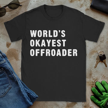 World's Okayest Offroader Tee