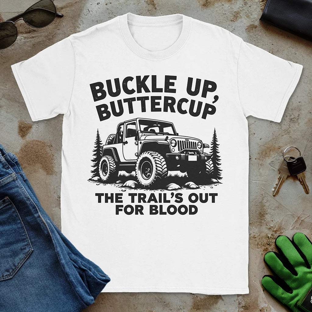 Buckle Up Buttercup Tee