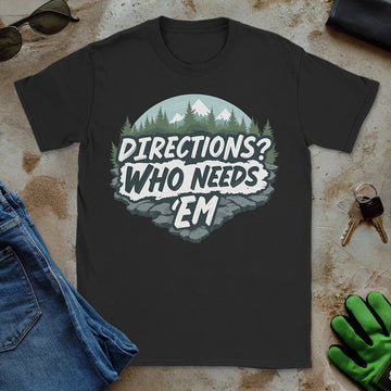 Who Needs Directions Tee