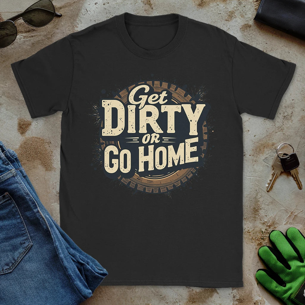 Get Dirty Tee