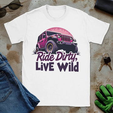 Ride Dirty, Live Wild Tee