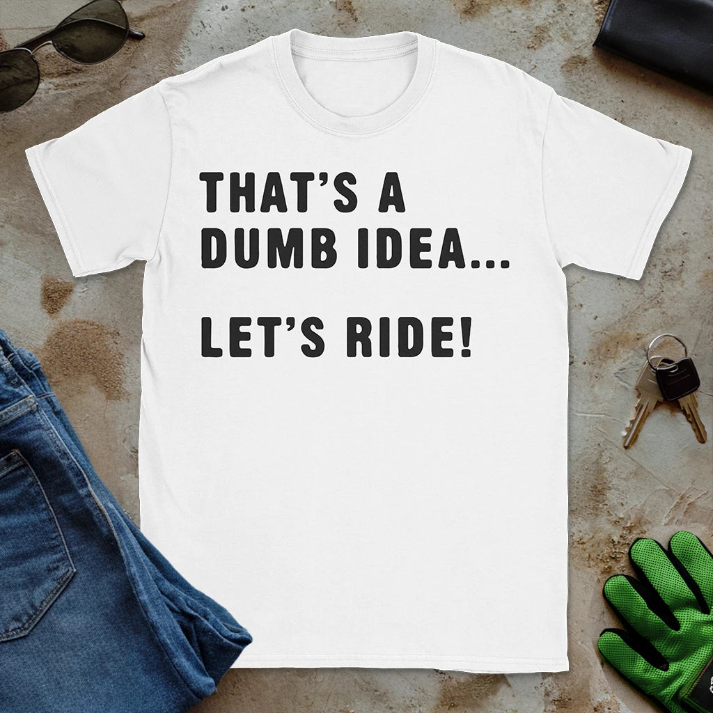 Dumb Idea Tee
